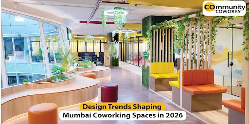 Design Trends Shaping Mumbai Coworking Spaces in 2026