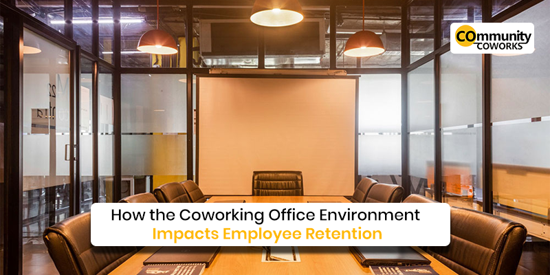 How the Coworking Office Environment Impacts Employee Retention 