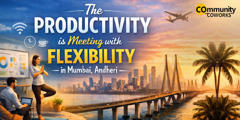 The Productivity is Meeting with Flexibility in Mumbai, Andheri 